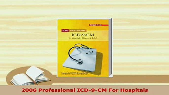 Read  2006 Professional ICD9CM For Hospitals Ebook Free