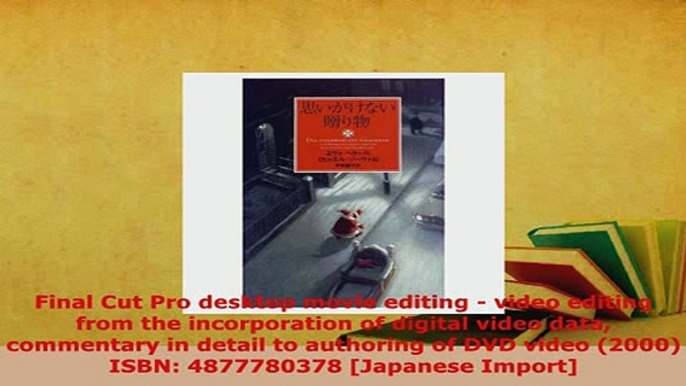 PDF  Final Cut Pro desktop movie editing  video editing from the incorporation of digital  EBook