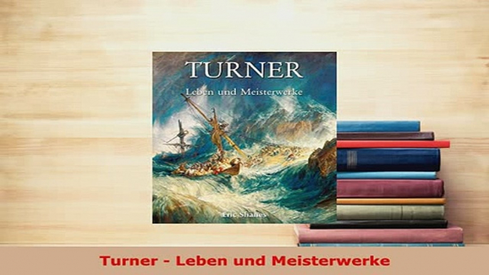 Download  Turner  Leben und Meisterwerke  Read Online