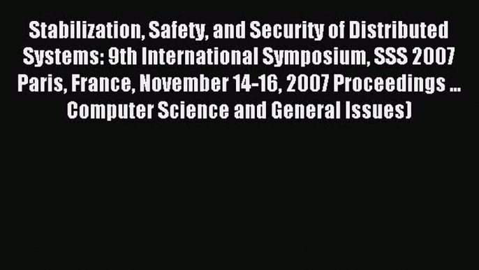 Read Stabilization Safety and Security of Distributed Systems: 9th International Symposium