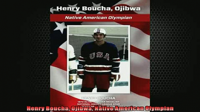 Free PDF Downlaod  Henry Boucha Ojibwa Native American Olympian  FREE BOOOK ONLINE