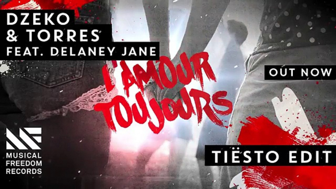 Dzeko & Torres ft. Delaney Jane -L'Amour Toujours (Tiësto Edit)