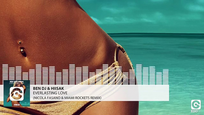 BEN DJ & HIISAK - Everlasting Love (Nicola Fasano & Miami Rockets Remix)