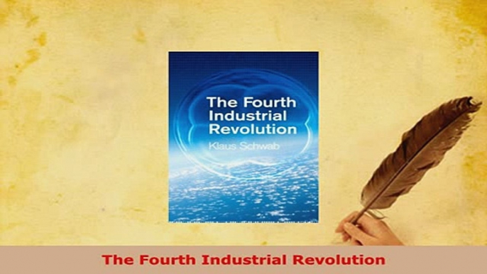 PDF  The Fourth Industrial Revolution Download Full Ebook