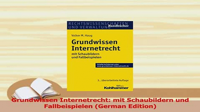 PDF  Grundwissen Internetrecht mit Schaubildern und Fallbeispielen German Edition Download Online