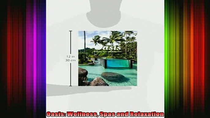 Read  Oasis Wellness Spas and Relaxation  Full EBook