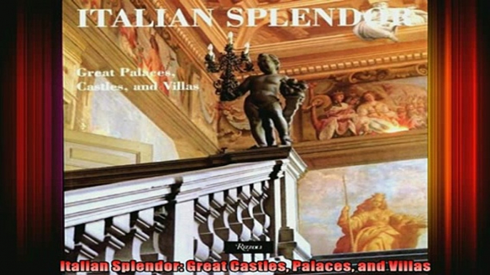 Read  Italian Splendor Great Castles Palaces and Villas  Full EBook