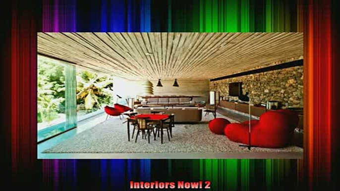 Read  Interiors Now 2  Full EBook