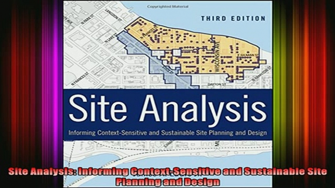 Read  Site Analysis Informing ContextSensitive and Sustainable Site Planning and Design  Full EBook