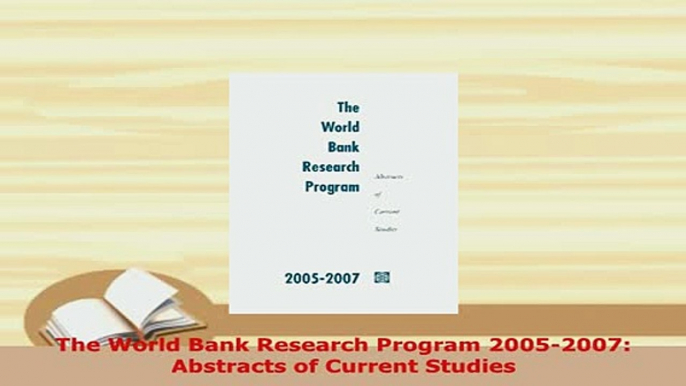 PDF  The World Bank Research Program 20052007 Abstracts of Current Studies Download Full Ebook