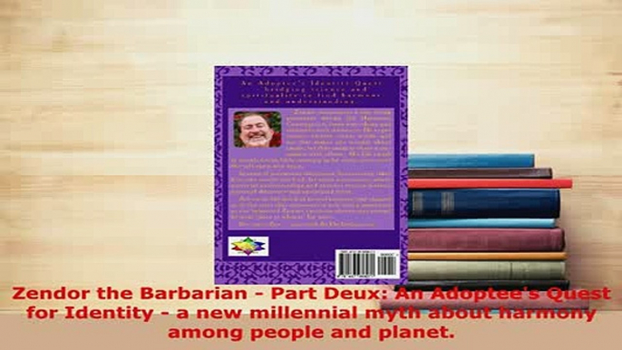 PDF  Zendor the Barbarian  Part Deux An Adoptees Quest for Identity  a new millennial myth  EBook