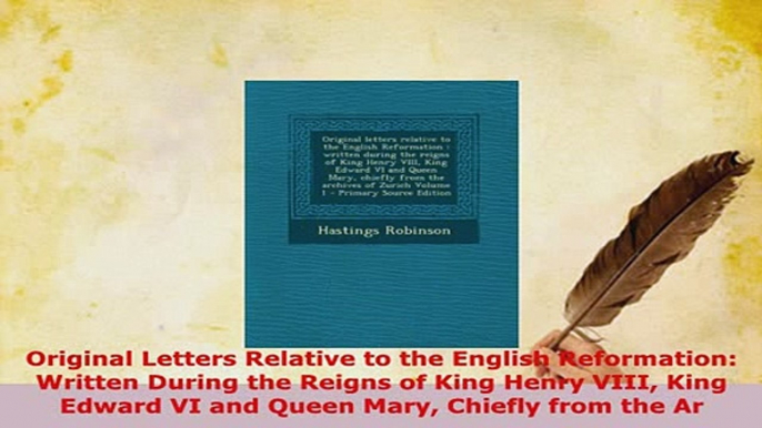 PDF  Original Letters Relative to the English Reformation Written During the Reigns of King PDF Book Free