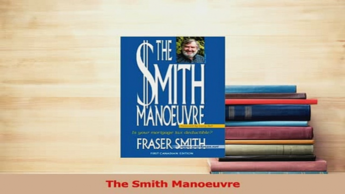 Read  The Smith Manoeuvre Ebook Free