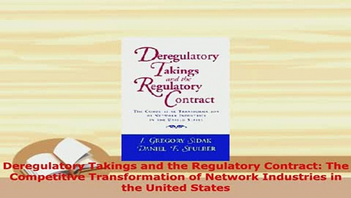 PDF  Deregulatory Takings and the Regulatory Contract The Competitive Transformation of Download Full Ebook