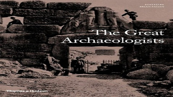 Download The Great Archaeologists