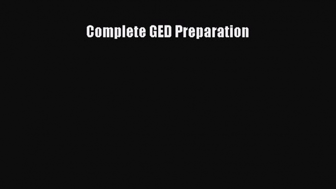 Read Complete GED Preparation Ebook Free