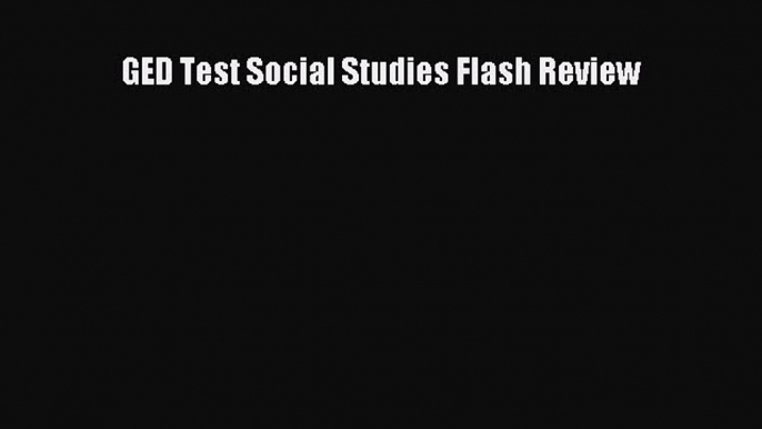 Read GED Test Social Studies Flash Review Ebook Free