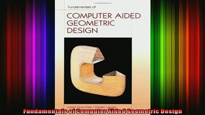 Download  Fundamentals of Computer Aided Geometric Design Full EBook Free