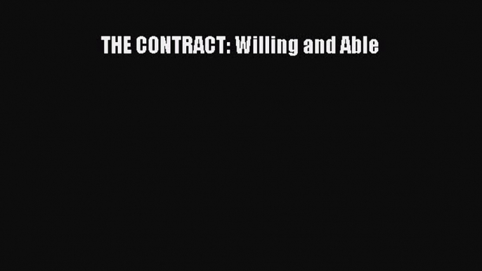 Read THE CONTRACT: Willing and Able PDF Free