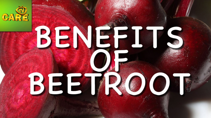 Health Benefits Of Beetroot | Care TV