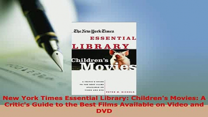 PDF  New York Times Essential Library Childrens Movies A Critics Guide to the Best Films Read Online