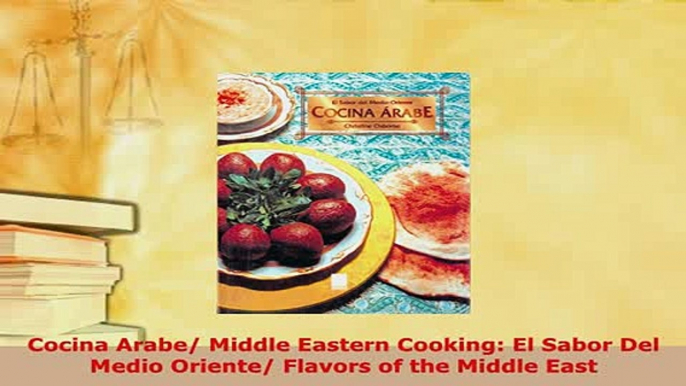 PDF  Cocina Arabe Middle Eastern Cooking El Sabor Del Medio Oriente Flavors of the Middle Download Online