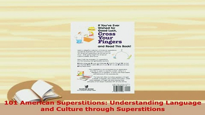 PDF  101 American Superstitions Understanding Language and Culture through Superstitions Read Full Ebook