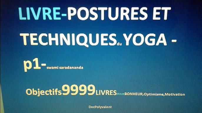 YOGA-LIVRE-EXTRAIT-p1-POSTURES ET TECHNIQUES DE YOGA- SWAMI S IOBJECTIF 9999 LIVRES OPTIMISME...