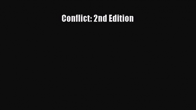 Read Conflict: 2nd Edition Ebook Free