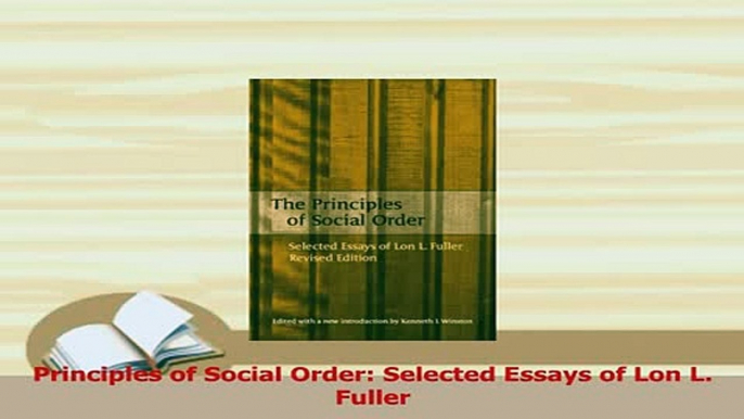 Download  Principles of Social Order Selected Essays of Lon L Fuller Ebook Free