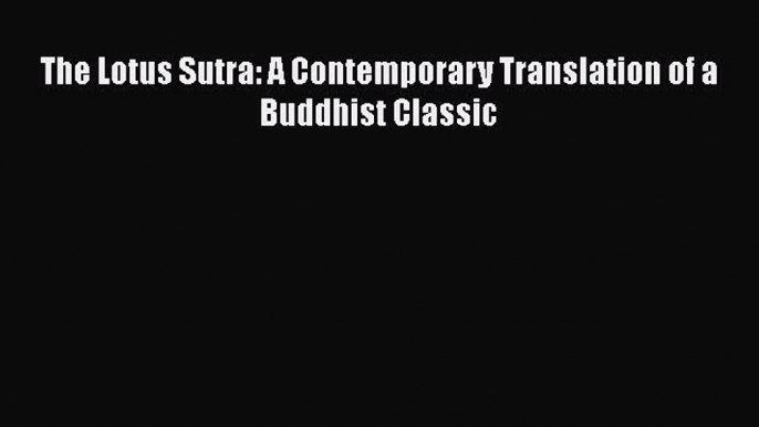 Read The Lotus Sutra: A Contemporary Translation of a Buddhist Classic Ebook