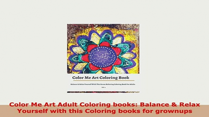 Download  Color Me Art Adult Coloring books Balance  Relax Yourself with this Coloring books for Read Online