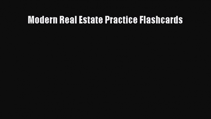 Read Modern Real Estate Practice Flashcards Ebook Free