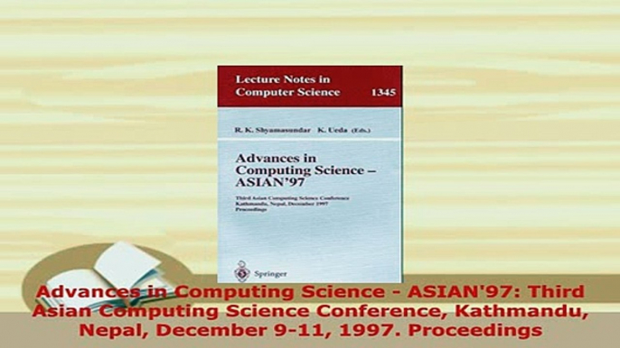 Download  Advances in Computing Science  ASIAN97 Third Asian Computing Science Conference  EBook