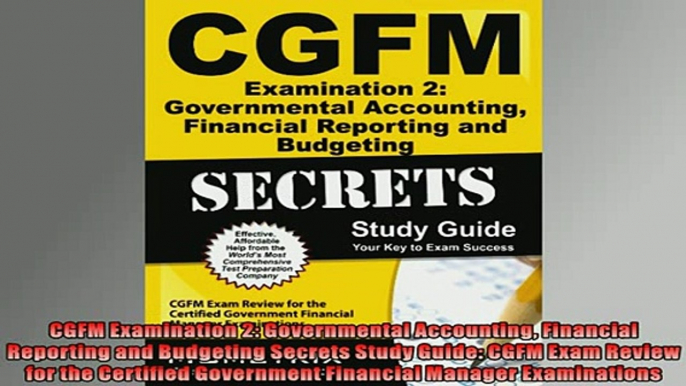 FREE PDF  CGFM Examination 2 Governmental Accounting Financial Reporting and Budgeting Secrets  DOWNLOAD ONLINE