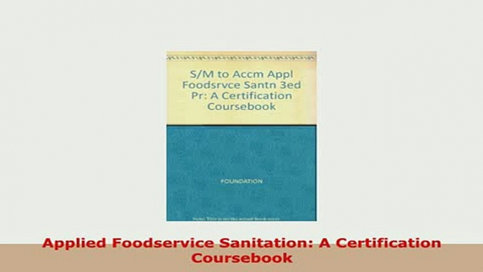 PDF  Applied Foodservice Sanitation A Certification Coursebook PDF Book Free