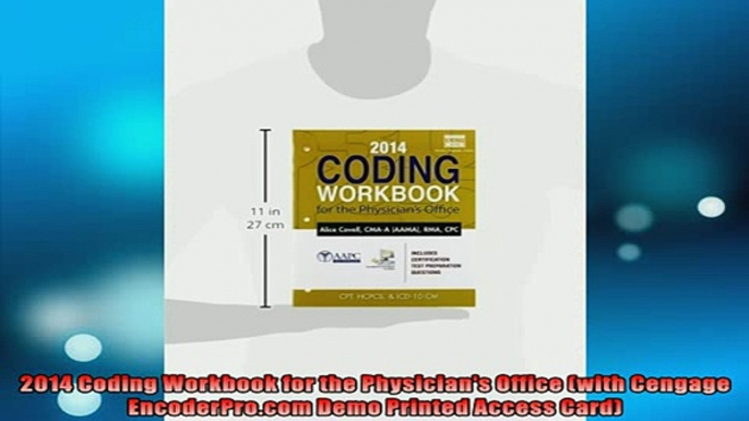 READ book  2014 Coding Workbook for the Physicians Office with Cengage EncoderProcom Demo Printed  FREE BOOOK ONLINE