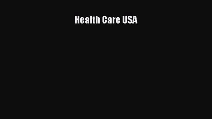 Read Health Care USA Ebook Free