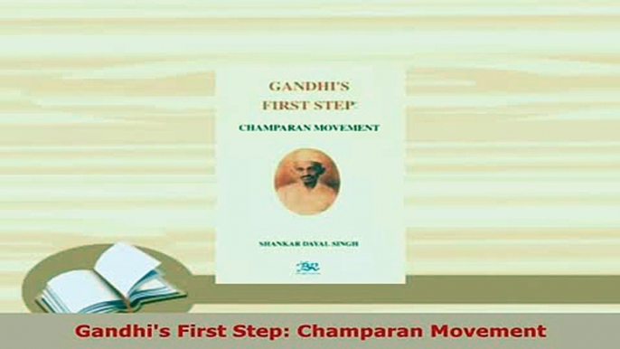 Download  Gandhis First Step Champaran Movement Free Books