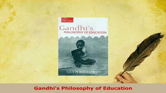 Download  Gandhis Philosophy of Education Free Books