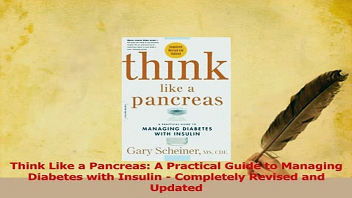 Download  Think Like a Pancreas A Practical Guide to Managing Diabetes with Insulin  Completely Ebook Online