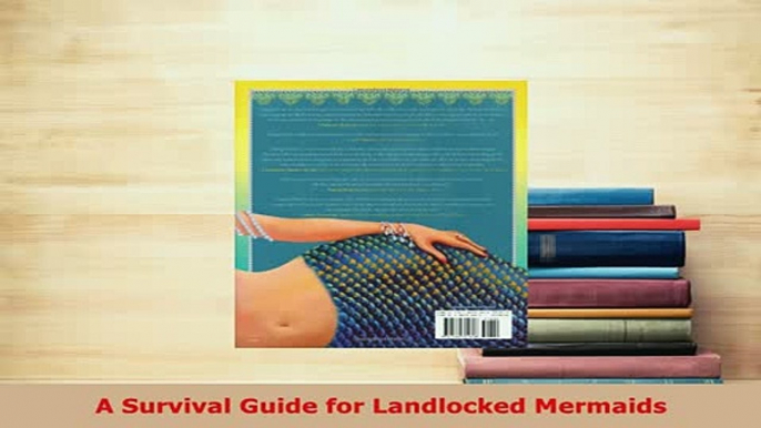 PDF  A Survival Guide for Landlocked Mermaids Download Online