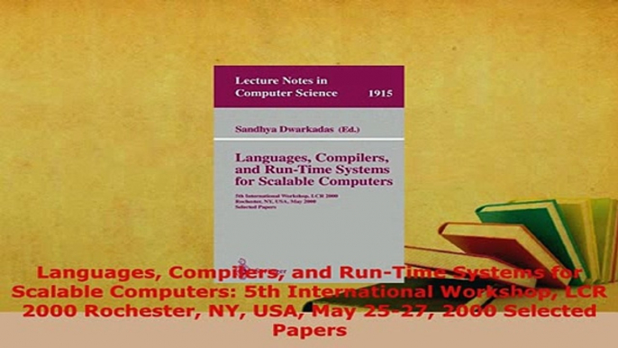 Download  Languages Compilers and RunTime Systems for Scalable Computers 5th International  EBook