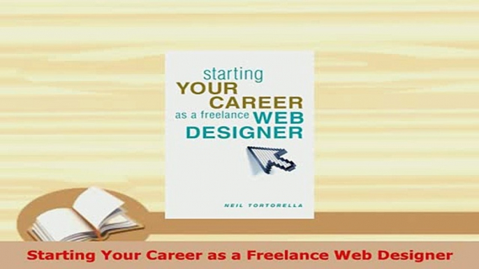 PDF  Starting Your Career as a Freelance Web Designer Download Online