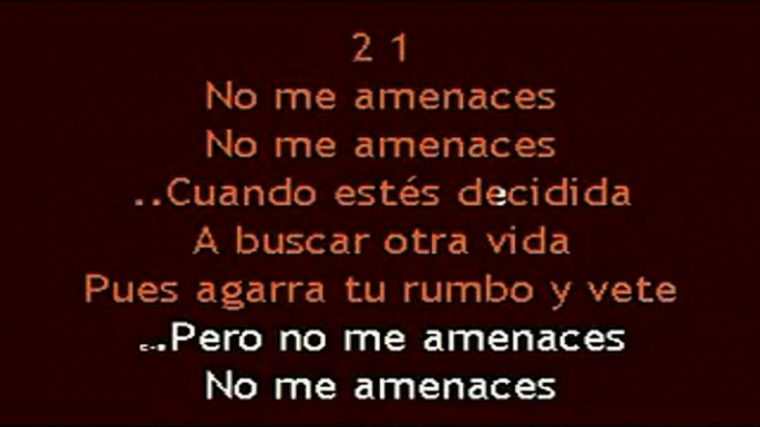 Jose Alfredo Jimenez / No me amenaces "KARAOKE"