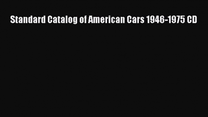 Download Standard Catalog of American Cars 1946-1975 CD Free Books