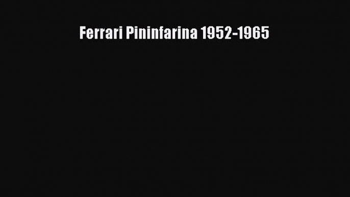 PDF Ferrari Pininfarina 1952-1965  EBook