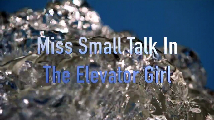 Miss Small Talk In The Elevator Girl