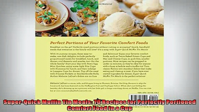 READ book  SuperQuick Muffin Tin Meals 70 Recipes for Perfectly Portioned Comfort Food in a Cup  FREE BOOOK ONLINE