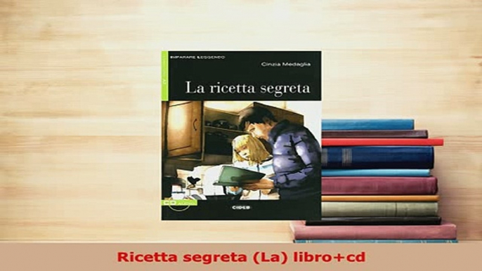 PDF  Ricetta segreta La librocd Download Full Ebook